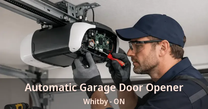 Automatic Garage Door Opener Whitby - ON