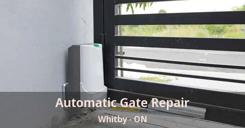 Automatic Gate Repair Whitby - ON