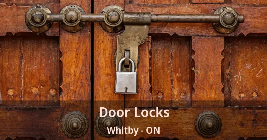 Door Locks Whitby - ON