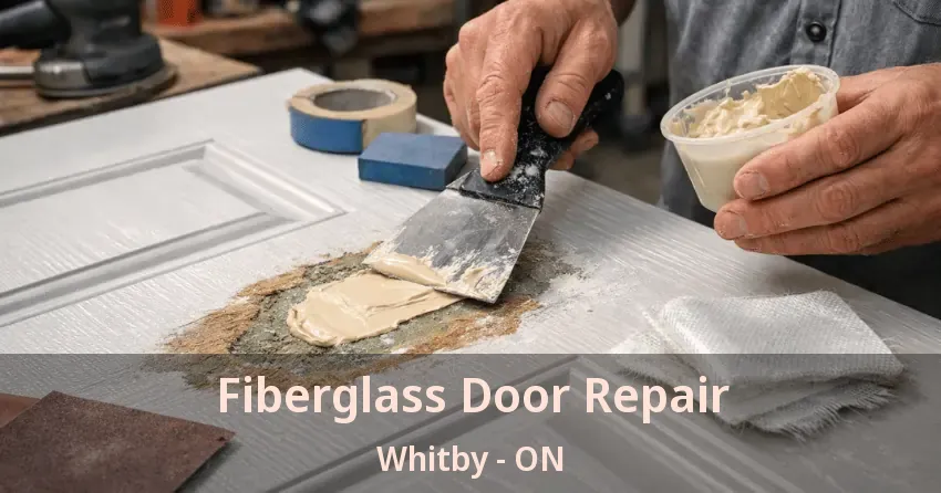 Fiberglass Door Repair Whitby - ON