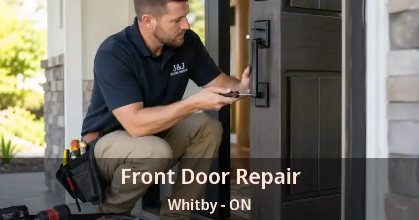 Front Door Repair Whitby - ON
