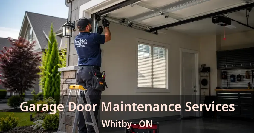 Garage Door Maintenance Services Whitby - ON Garage Door Maintenance Services Whitby - ON