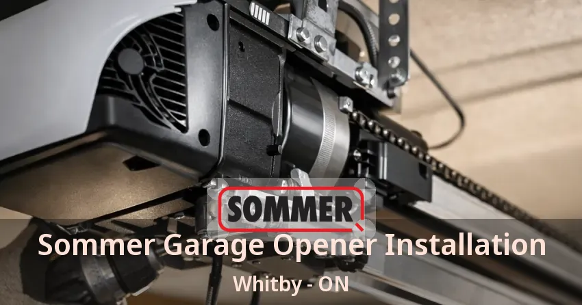 Sommer Garage Opener Installation Whitby - ON